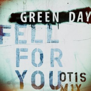 Green Day – Fell for You (Otis Mix) – Single(054391955661)【24bit／96.0kHz】土耳其区-OppsUnote音乐广场