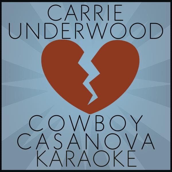 Carrie Underwood - Cowboy Casanova (Karaoke) - Single(884977484687)【16bit／44.1kHz】土耳其区-OppsUnote音乐广场
