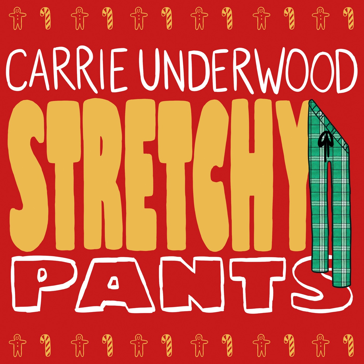 Carrie Underwood – Stretchy Pants – Single(00602438858040)【24bit／44.1kHz】土耳其区-OppsUnote音乐广场