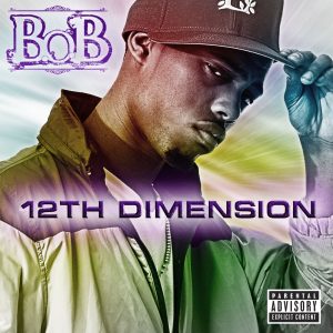 B.o.B – 12th Dimension – EPⒺ(075679990112)【24bit／44.1kHz】美国区-OppsUnote音乐广场
