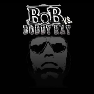 B.o.B – Bob vs Bobby RayⒺ(735119067346)【16bit／44.1kHz】美国区-OppsUnote音乐广场