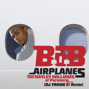 B.o.B – Airplanes (DJ Frank E! Remix) [feat. Hayley Williams of Paramore] – Single(075679973788)【16bit／44.1kHz】美国区-OppsUnote音乐广场