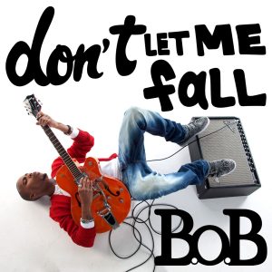 B.o.B – Don’t Let Me Fall (Deluxe Single) – SingleⒺ(075679972248)【16bit／44.1kHz】美国区-OppsUnote音乐广场