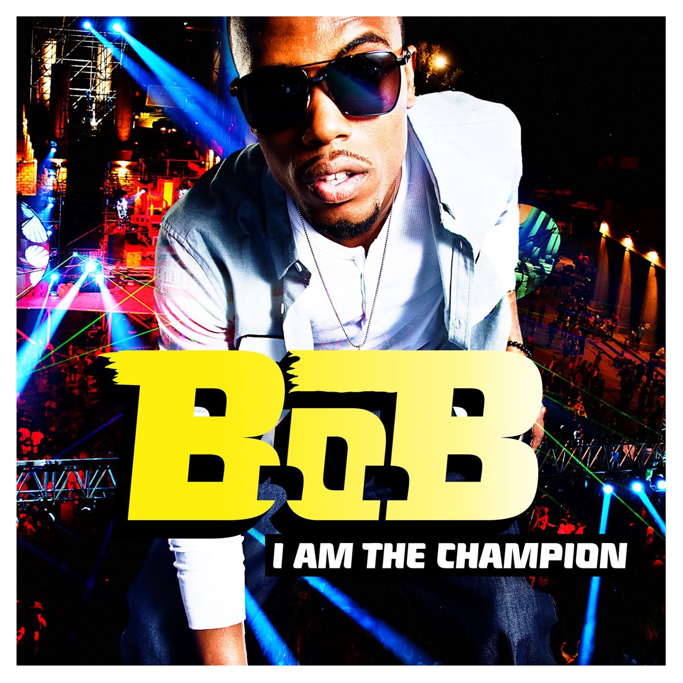 B.o.B – I Am the Champion (2010／2011 Championship Football Anthem) – Single(075679970657)【16bit／44.1kHz】美国区-OppsUnote音乐广场
