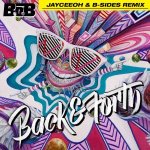 B.o.B – Back and Forth (Jayceeoh & B-Sides Remix) – Single(075679918123)【16bit／44.1kHz】美国区-OppsUnote音乐广场