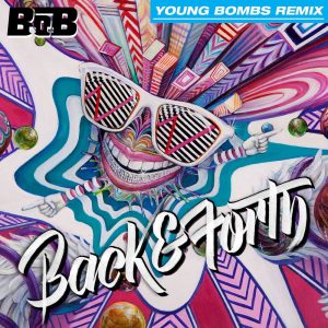 B.o.B – Back and Forth (Young Bombs Remix) – Single(075679918116)【16bit／44.1kHz】美国区-OppsUnote音乐广场