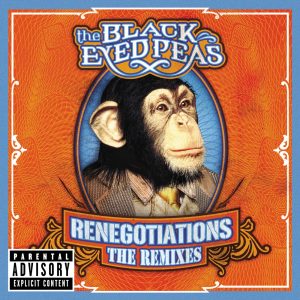 Black Eyed Peas – Renegotiations： The Remixes – EPⒺ(00602498526996)【16bit／44.1kHz】美国区-OppsUnote音乐广场