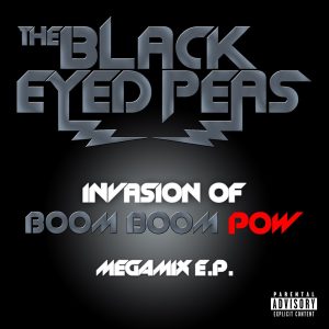 Black Eyed Peas – Invasion of Boom Boom Pow (Megamix) – EPⒺ(00602527055480)【16bit／44.1kHz】美国区-OppsUnote音乐广场