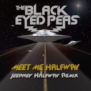 Black Eyed Peas – Meet Me Halfway (Jeepney Halfway Remix) – Single(00602527338729)【16bit／44.1kHz】美国区-OppsUnote音乐广场