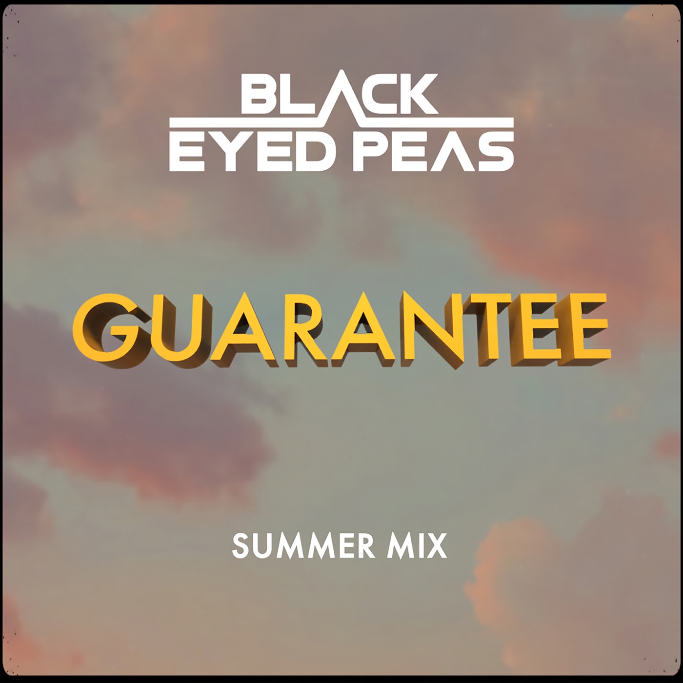 Black Eyed Peas – GUARANTEE (SUMMER MIX) – Single(196871315081)【24bit／44.1kHz】美国区-OppsUnote音乐广场