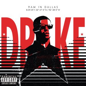 Drake – 9AM In Dallas – SingleⒺ(00602527446172)【16bit／44.1kHz】土耳其区-OppsUnote音乐广场
