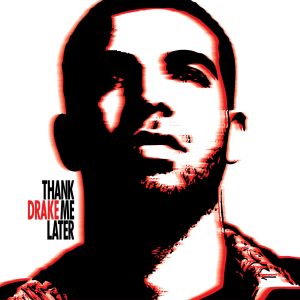Drake – Thank Me Later(00602547398789)【16bit／44.1kHz】土耳其区-OppsUnote音乐广场