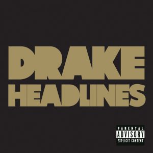 Drake – Headlines – SingleⒺ(00602527816067)【16bit／44.1kHz】土耳其区-OppsUnote音乐广场