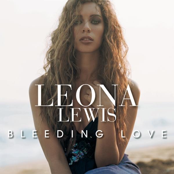 Leona Lewis - Bleeding Love - Single(886972702827)【16bit／44.1kHz】土耳其区-OppsUnote音乐广场