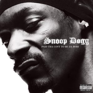 Snoop Dogg – Paid Tha Cost To Be Da Bo$$Ⓔ(00602557357073)【16bit／44.1kHz】土耳其区-OppsUnote音乐广场