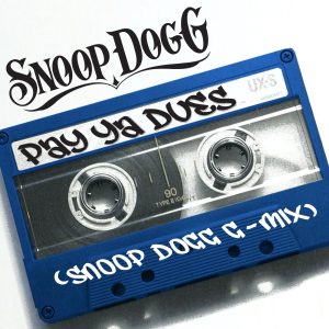 Snoop Dogg – Pay Ya Dues (Snoop Dogg G-Mix) – SingleⒺ(05099964820958)【16bit／44.1kHz】土耳其区-OppsUnote音乐广场