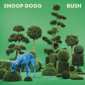 Snoop Dogg – BUSHⒺ(886445048674)【24bit／44.1kHz】土耳其区-OppsUnote音乐广场