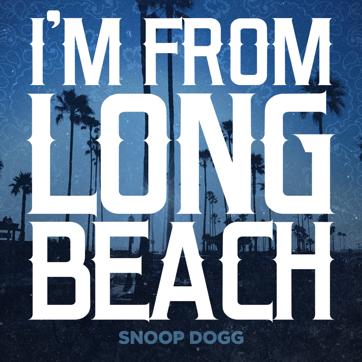 Snoop Dogg – I’m from Long Beach – SingleⒺ(888915179154)【24bit／44.1kHz】土耳其区-OppsUnote音乐广场