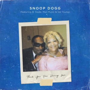 Snoop Dogg – Thank You for Having Me (feat. B. Slade, Mali Music & Val Young) – Single(888915628898)【16bit／44.1kHz】土耳其区-OppsUnote音乐广场