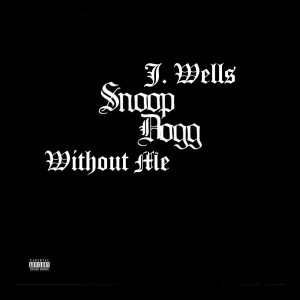 Snoop Dogg – Without Me (feat. Katt Williams & DJ Battlecat) – SingleⒺ(198704731457)【16bit／44.1kHz】土耳其区-OppsUnote音乐广场