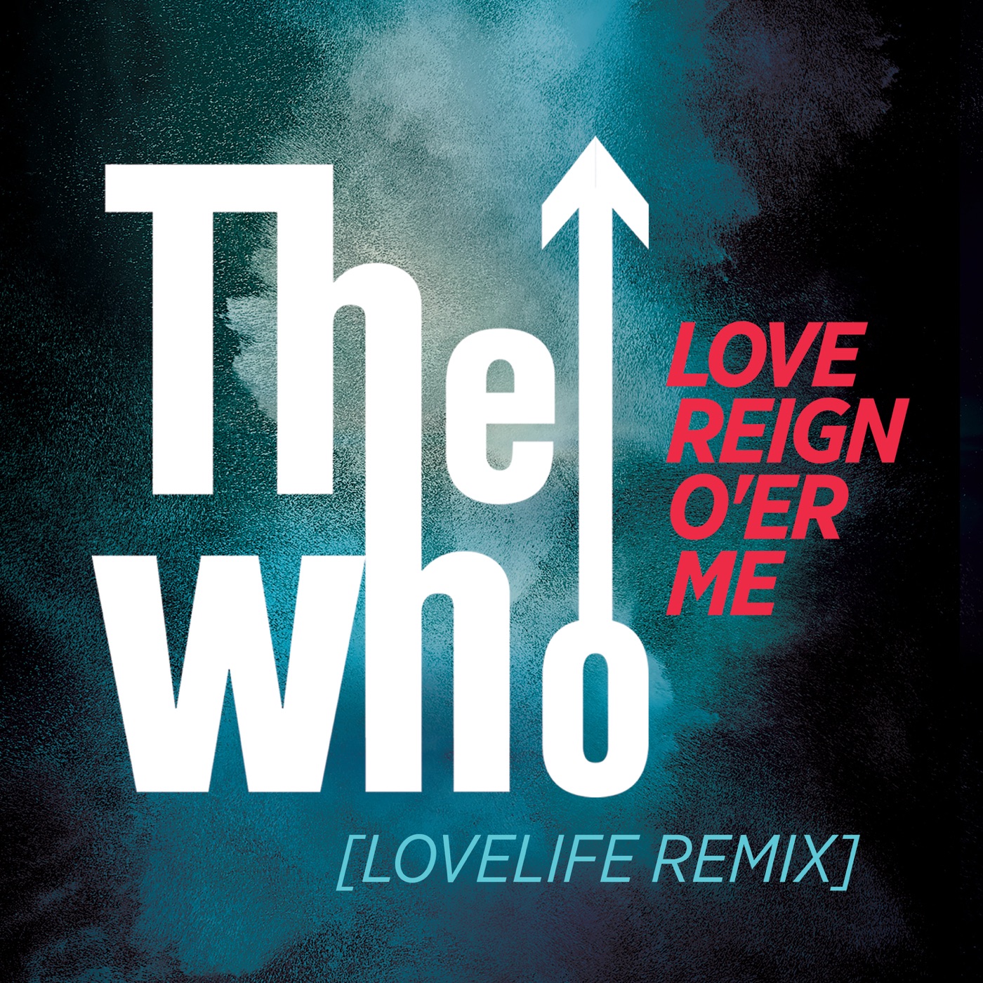 The Who - Love Reign O'er Me (Lovelife Remix) - Single(00602547502124)【16bit／44.1kHz】土耳其区-OppsUnote音乐广场