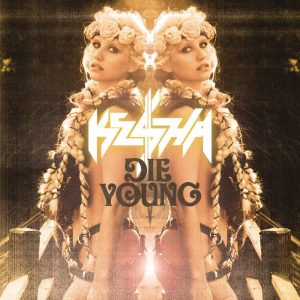 Kesha – Die Young – EPⒺ(886443781702)【16bit／44.1kHz】土耳其区-OppsUnote音乐广场