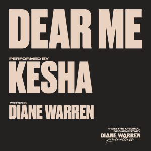 Kesha – Dear Me (From The Original Documentary ”Diane Warren： Relentless“) – Single(196871971300)【24bit／96.0kHz】土耳其区-OppsUnote音乐广场