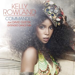 Kelly Rowland – Commander (Extended Dance Mix) [feat. David Guetta] – Single(00602527423548)【16bit／44.1kHz】土耳其区-OppsUnote音乐广场