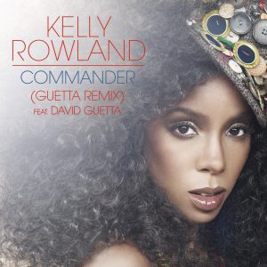 Kelly Rowland – Commander (feat. David Guetta) [Remixes] – EP(00602527439938)【16bit／44.1kHz】土耳其区-OppsUnote音乐广场
