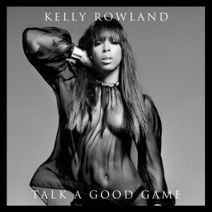 Kelly Rowland – Talk a Good Game(00602537415090)【16bit／44.1kHz】土耳其区-OppsUnote音乐广场