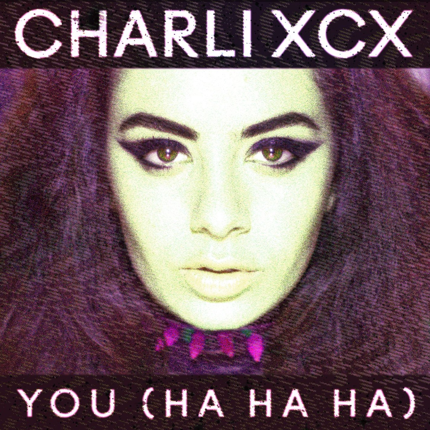 Charli xcx - You (Ha Ha Ha) [Remixes] - EPⒺ(825646474776)【16bit／44.1kHz】土耳其区-OppsUnote音乐广场