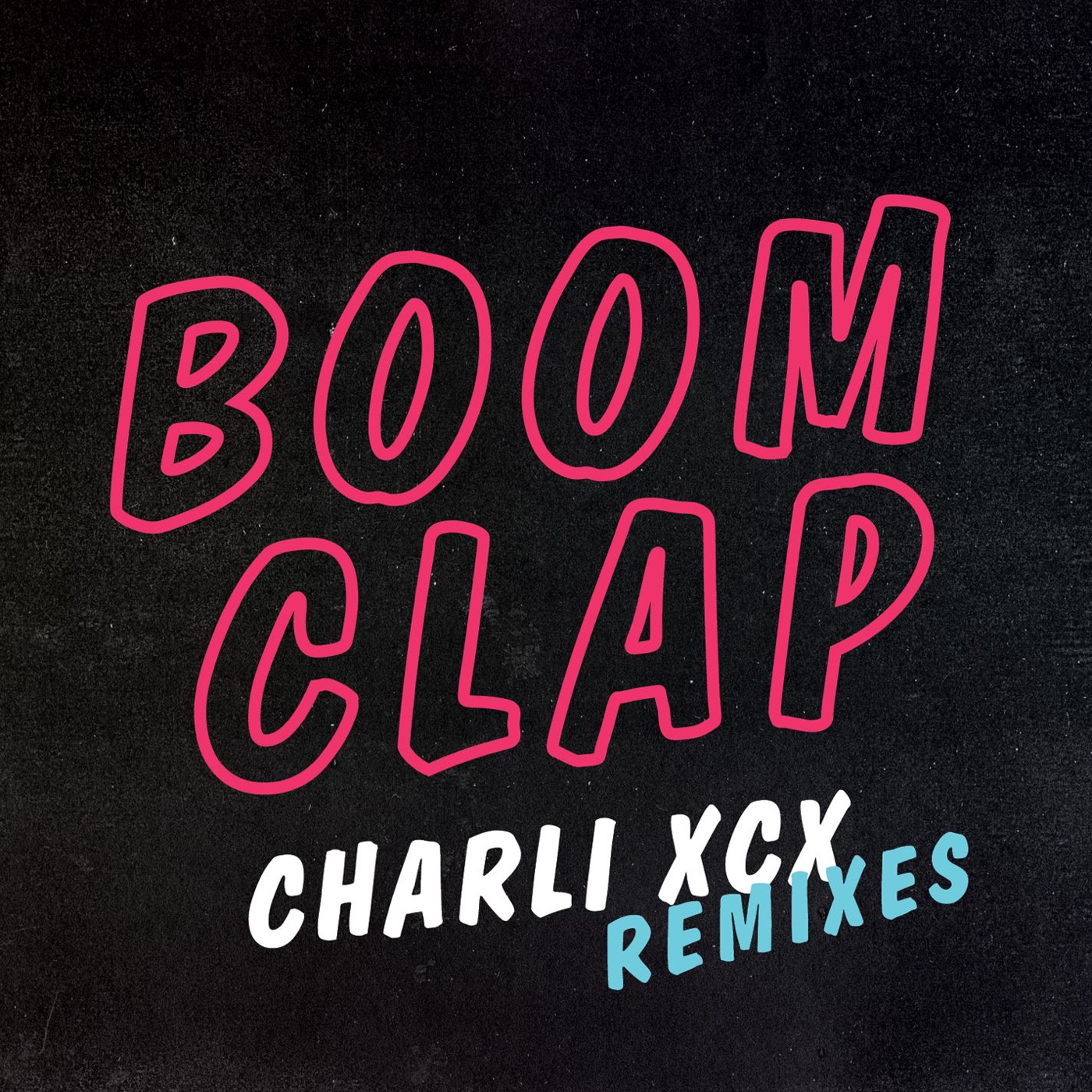 Charli xcx - Boom Clap (Remixes) - EP(825646225385)【16bit／44.1kHz】土耳其区-OppsUnote音乐广场