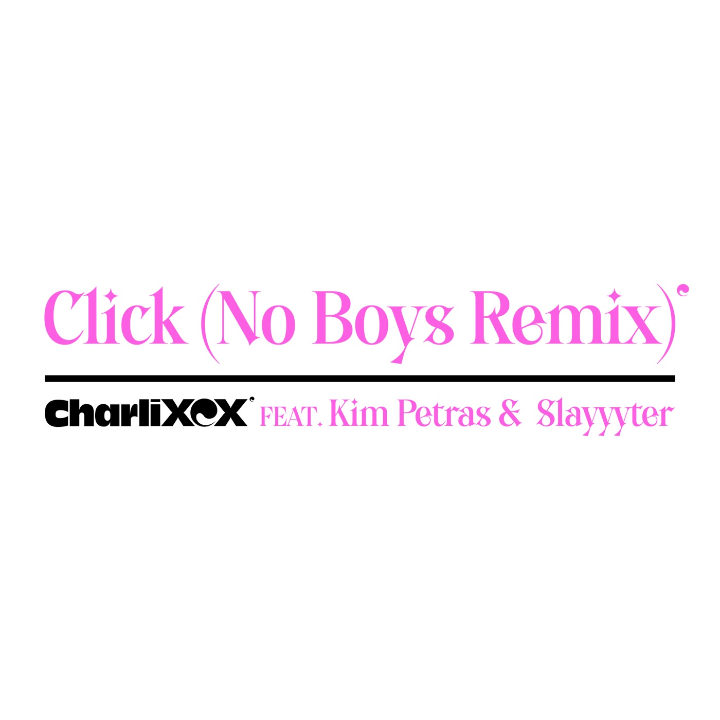 Charli xcx - Click (feat. Kim Petras and Slayyyter) [No Boys Remix] - SingleⒺ(190295324513)【24bit／44.1kHz】土耳其区-OppsUnote音乐广场