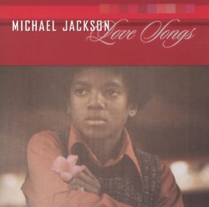 Michael Jackson – Love Songs(00044001681929)【16bit／44.1kHz】土耳其区-OppsUnote音乐广场