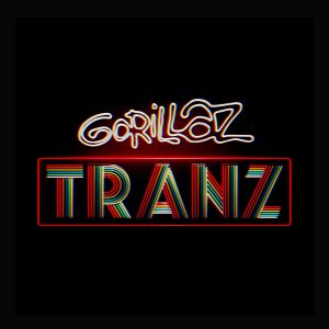 Gorillaz – Tranz – Single(190295542689)【16bit／44.1kHz】土耳其区-OppsUnote音乐广场