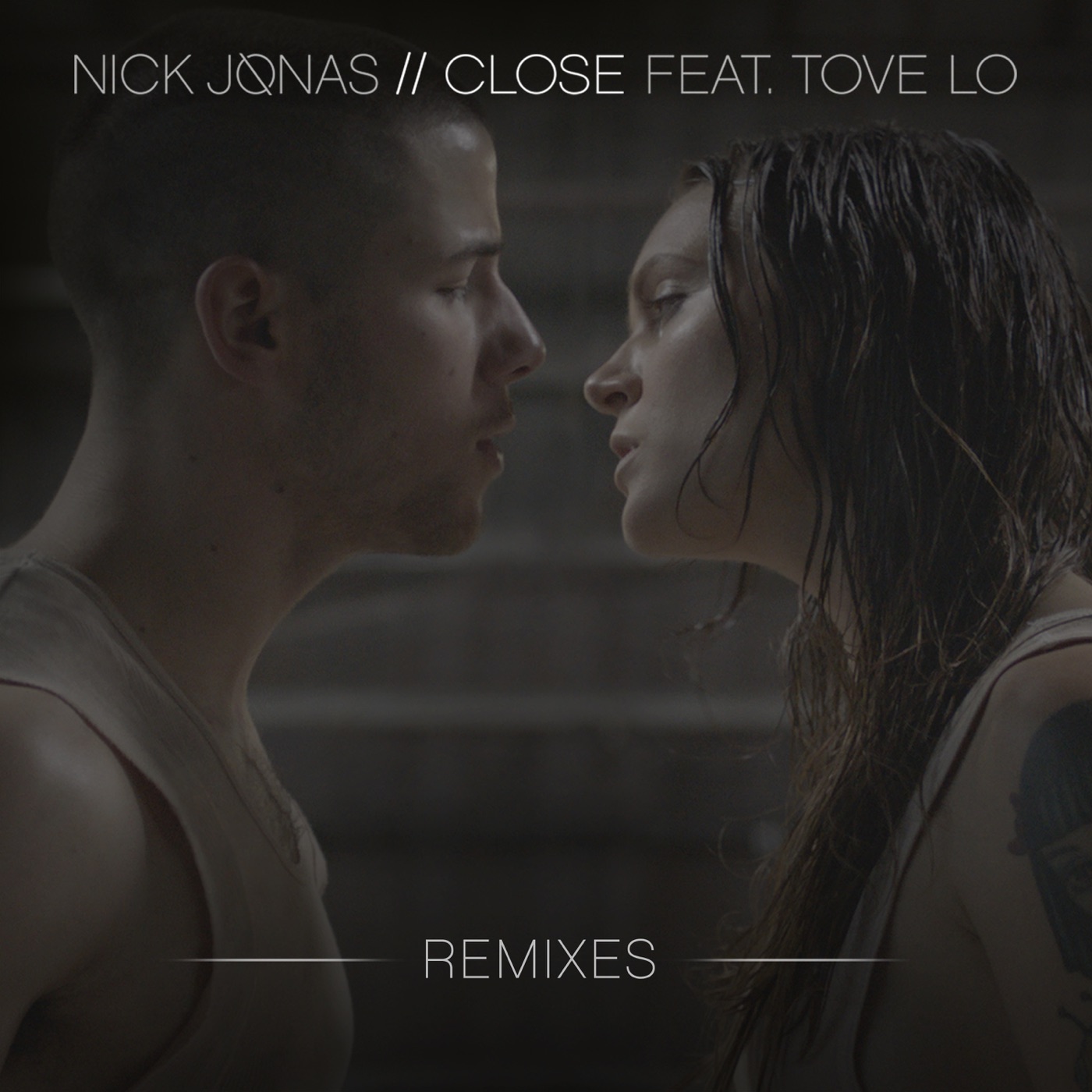 Nick Jonas – Close (Remixes) [feat. Tove Lo] – Single(00602547925756)【16bit／44.1kHz】土耳其区-OppsUnote音乐广场