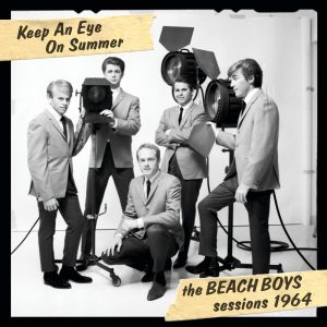 The Beach Boys – Keep an Eye On Summer： The Beach Boys Sessions 1964(00602547156853)【24bit／88.2kHz】土耳其区-OppsUnote音乐广场