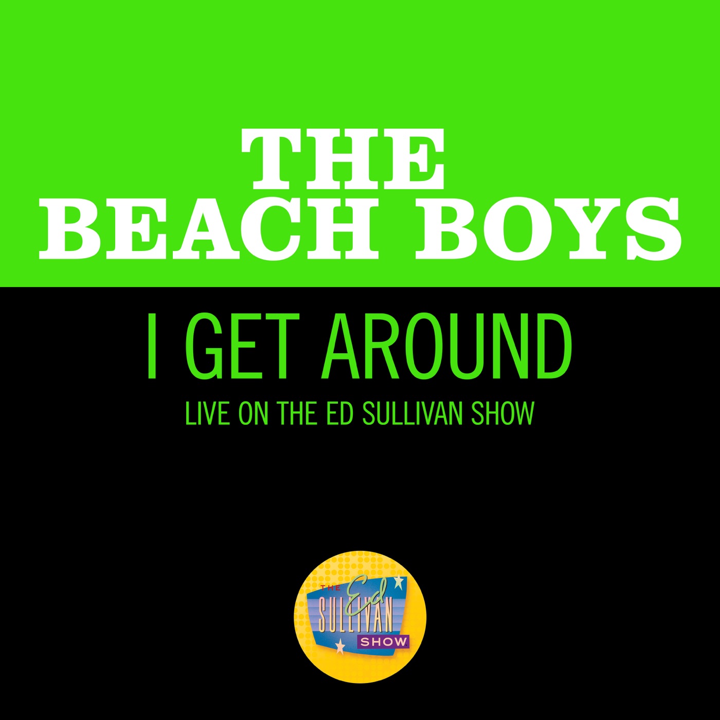 The Beach Boys – I Get Around (Live On The Ed Sullivan Show, September 27, 1964) – Single(00602435280103)【16bit／44.1kHz】土耳其区-OppsUnote音乐广场