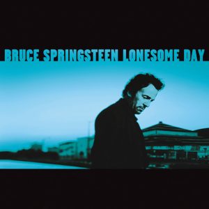 Bruce Springsteen – Lonesome Day – EP(886446719764)【24bit／44.1kHz】土耳其区-OppsUnote音乐广场