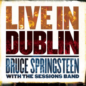 Bruce Springsteen – Live In Dublin(196589152794)【16bit／44.1kHz】土耳其区-OppsUnote音乐广场
