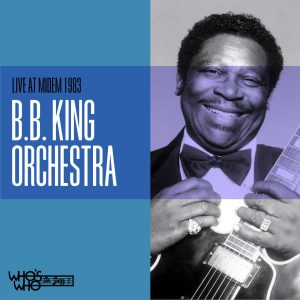 B.B. King – Live at Midem 1983(0741869405451)【16bit／44.1kHz】土耳其区-OppsUnote音乐广场