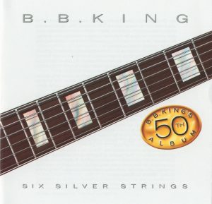 B.B. King – Six Silver Strings(05011781561623)【16bit／44.1kHz】土耳其区-OppsUnote音乐广场