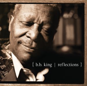 B.B. King – Reflections(00602547482426)【24bit／44.1kHz】土耳其区-OppsUnote音乐广场