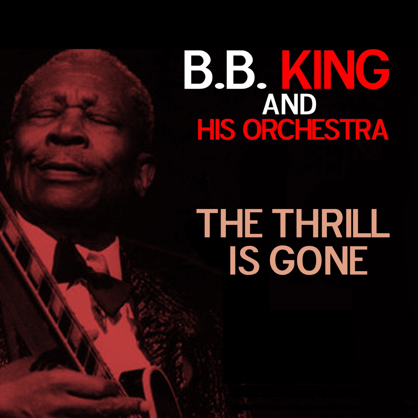 图片[1]-B.B. King – The Thrill Is Gone – Single(7509979661555)【16bit／44.1kHz】土耳其区-OppsUnote音乐广场