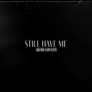 Demi Lovato – Still Have Me – Single(00602435326252)【24bit／44.1kHz】土耳其区-OppsUnote音乐广场