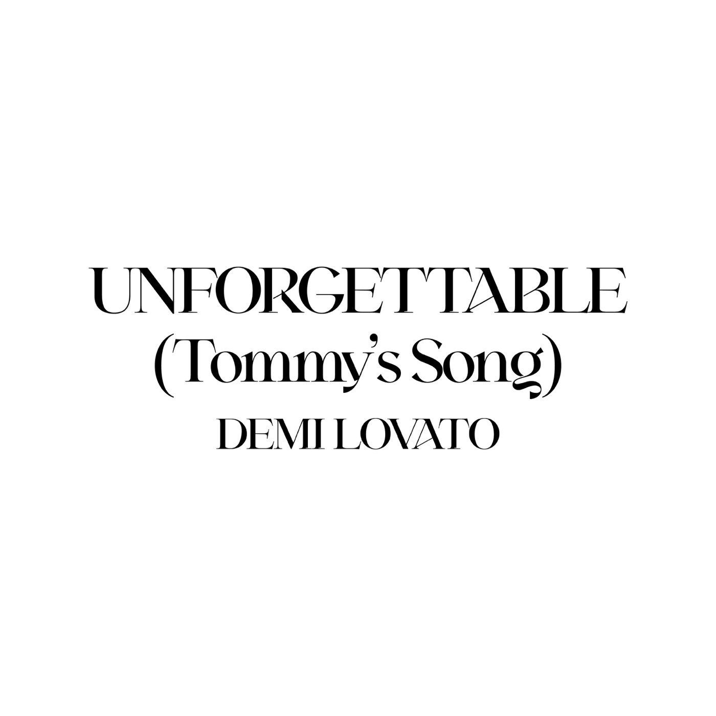 图片[1]-Demi Lovato – Unforgettable (Tommy’s Song) – Single(00602445049295)【24bit／44.1kHz】土耳其区-OppsUnote音乐广场