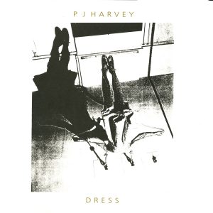 PJ Harvey – Dress – EP(644918000563)【16bit／44.1kHz】土耳其区-OppsUnote音乐广场