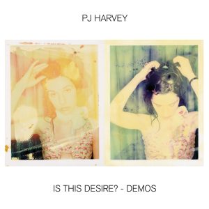 PJ Harvey – Is This Desire？ – Demos(00602507401108)【24bit／44.1kHz】土耳其区-OppsUnote音乐广场