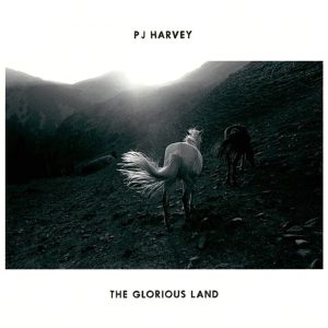 PJ Harvey – The Glorious Land – Single(00602527708430)【16bit／44.1kHz】土耳其区-OppsUnote音乐广场