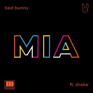 Bad Bunny – MIA (feat. Drake) – Single(054391947369)【16bit／44.1kHz】土耳其区-OppsUnote音乐广场